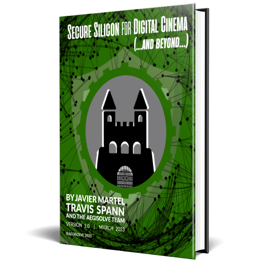 Secure Silicon in Digital Cinema... and Beyond! Secure Silicon in Digital Cinema... and Beyond!